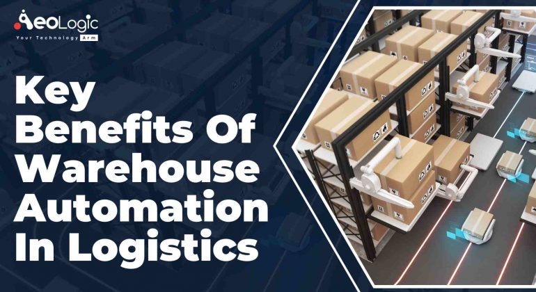 Key Benefits of Warehouse Automation
