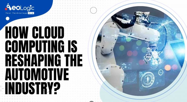 How Cloud Computing is Reshaping the Automotive Industry