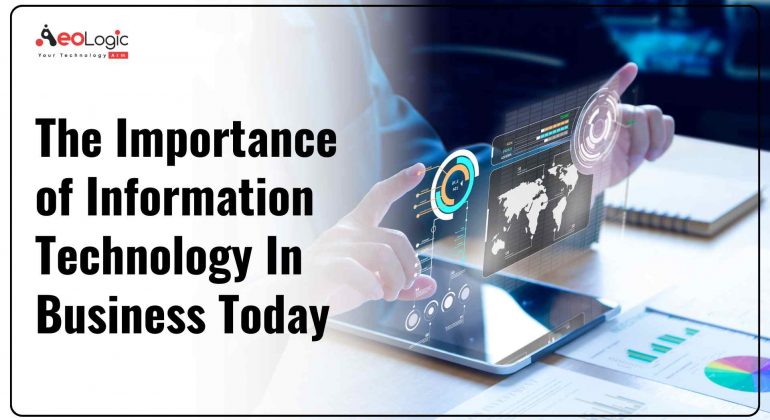The Importance of Information Technology in Business Today