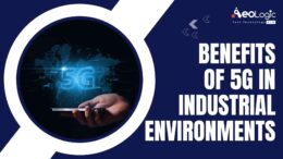 Benefits of 5g in Industrial Environments 