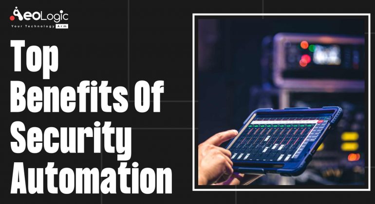 Benefits of Security Automation