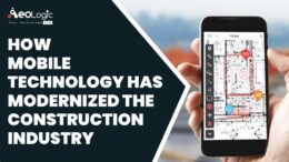 How Mobile Technology Has Modernized the Construction Industry