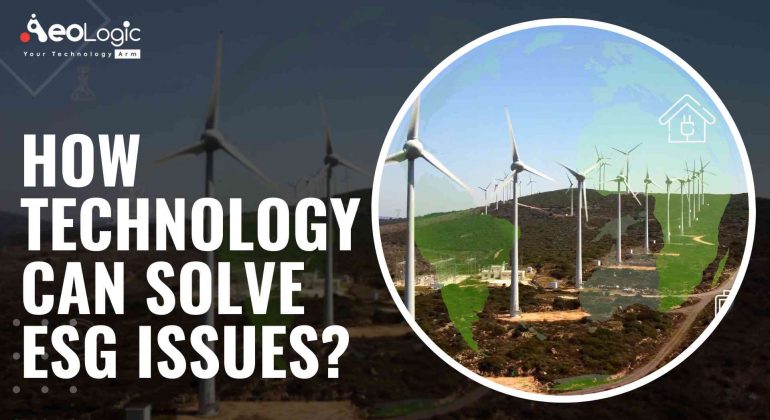 How Technology Can Solve ESG Issues