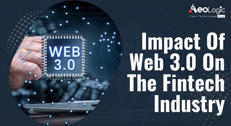 Impact of Web 3.0 on the Fintech Industry