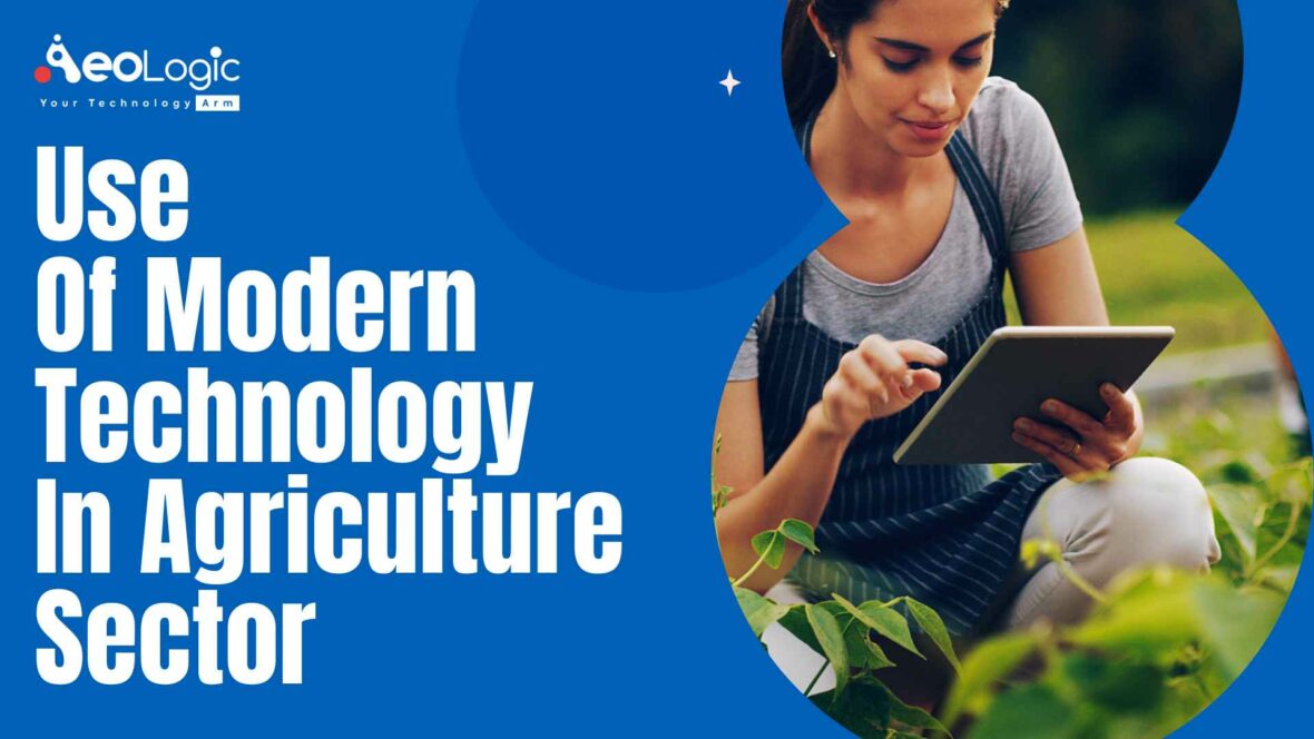 Use of Modern Technology in Agriculture Sector