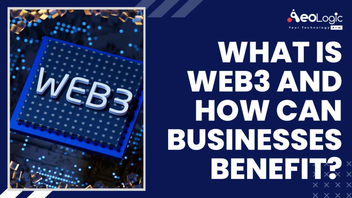 What Is Web 3.0 and How Can Businesses Benefit?