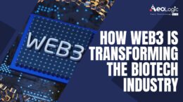 How Web3 is Transforming the Biotech Industry
