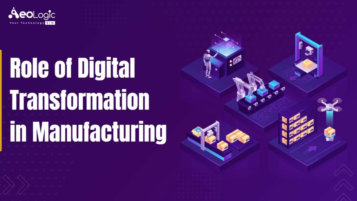 Role of Digital Transformation in Manufacturing
