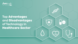 Top Advantages and Disadvantages of Technology in the Healthcare Sector