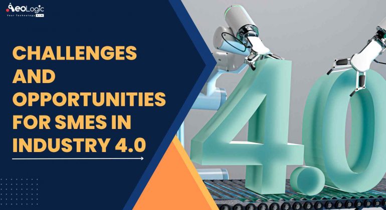 Challenges and Opportunities for SMEs in Industry 4.0