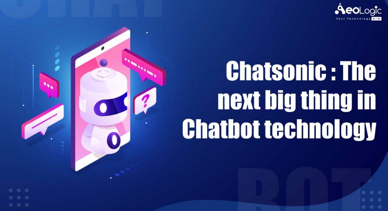 chatsonic The next big thing in Chatbot technology