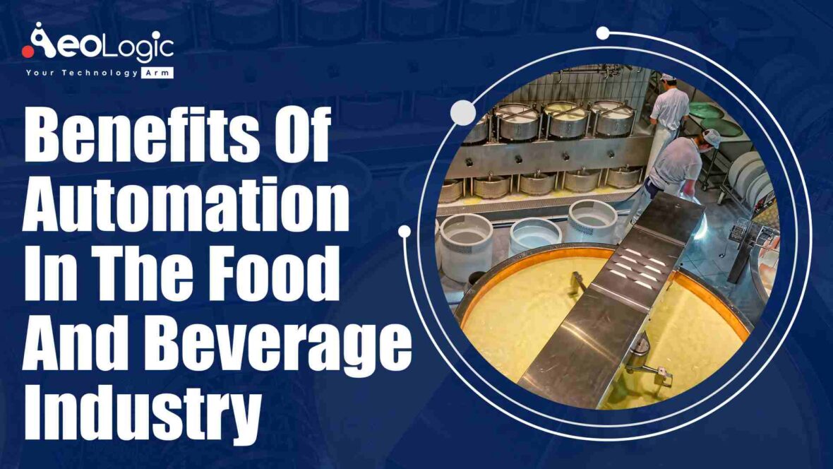Benefits of Automation in the Food and Beverage Industry