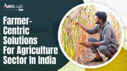 Farmer Centric Solutions for Agriculture Sector in India