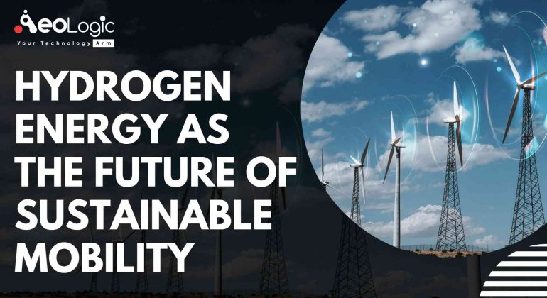 Hydrogen Energy as Future of Sustainable Mobility