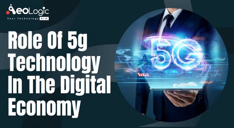 Role of 5G Technology in the Digital Economy