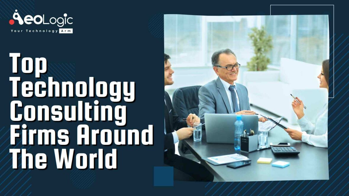 Top Technology Consulting Firms Around The World