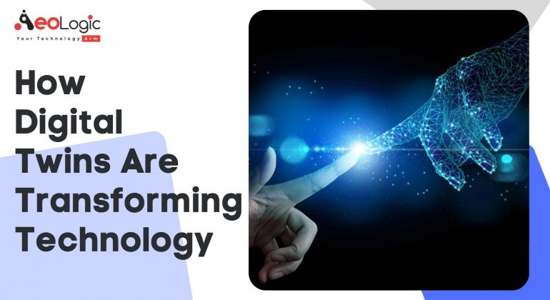 How Digital Twins Are Transforming Technology