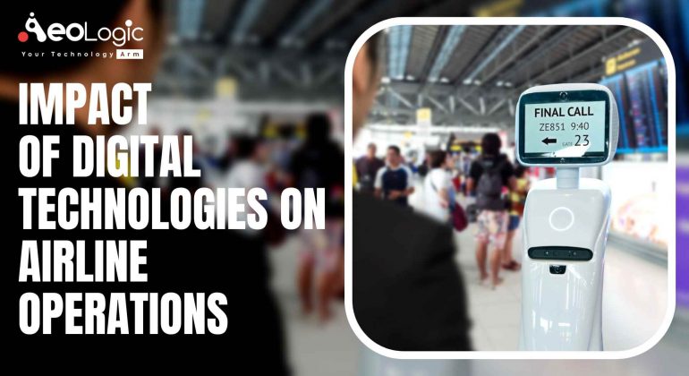 Impact of Digital Technologies on Airline Operations