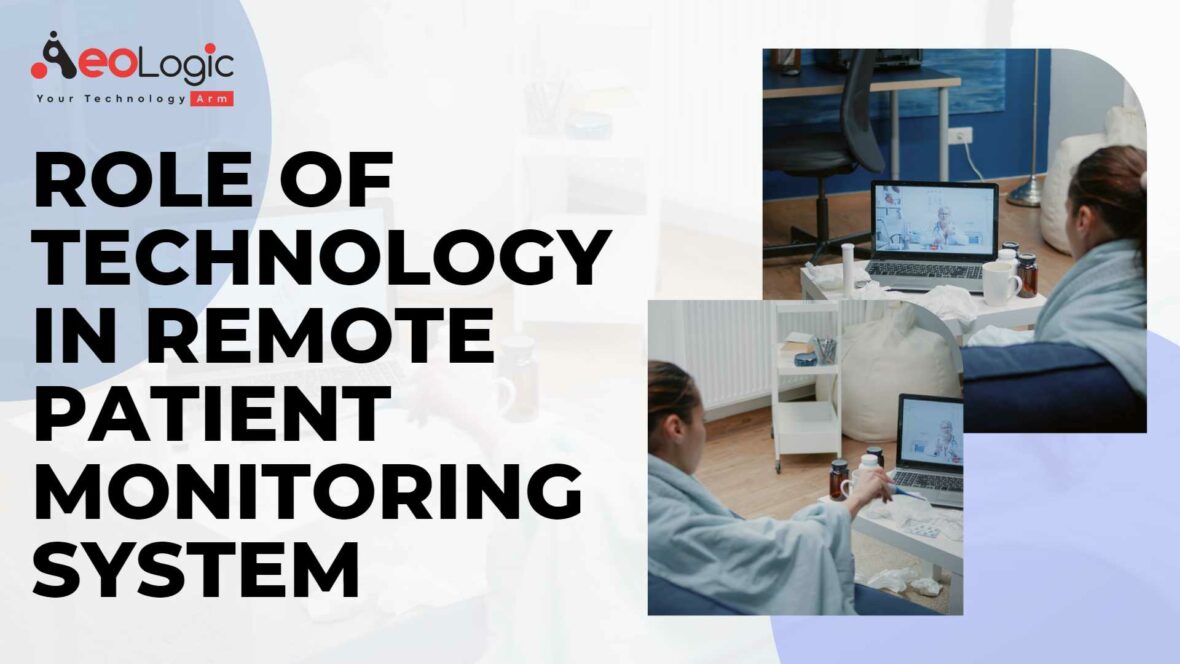 Role of Technology in Remote Patient Monitoring System