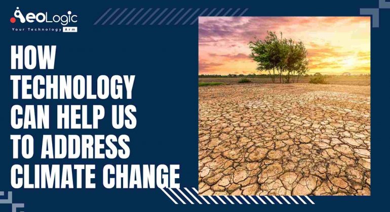 How Technology Can Help us to Address Climate Change