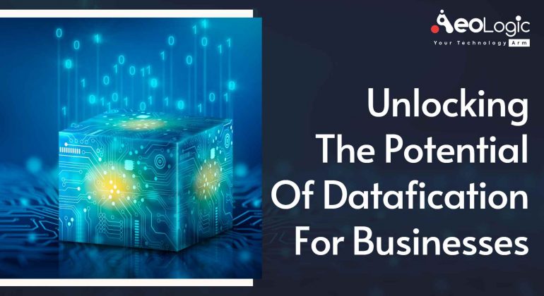 Unlocking the Potential of Datafication for Businesses
