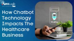 How Chatbot Technology Impacts the Healthcare Business