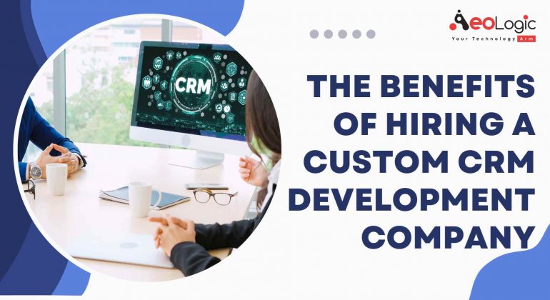 Custom CRM Development Company