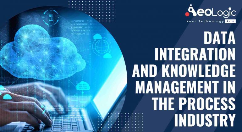 Data Integration and Knowledge Management in the Process Industry