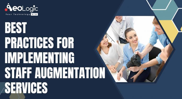 Best Practices for Implementing Staff Augmentation Services