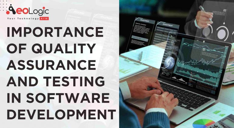 Importance of Quality Assurance and Testing in Software Development