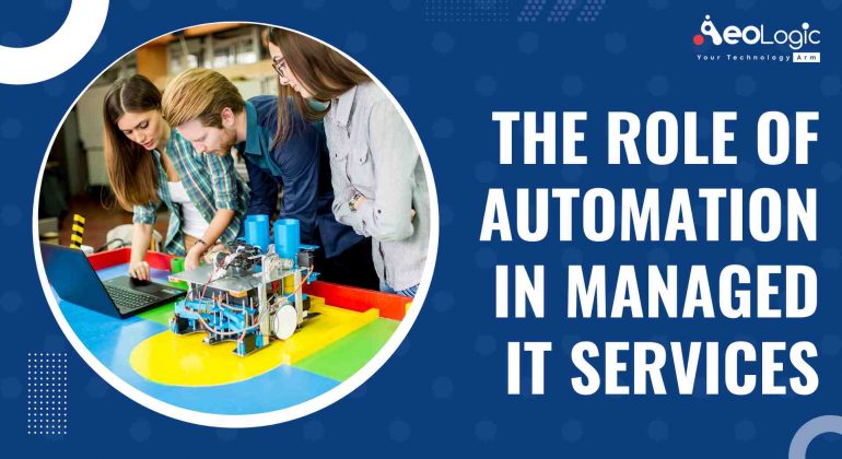 The Role of Automation in Managed It Services