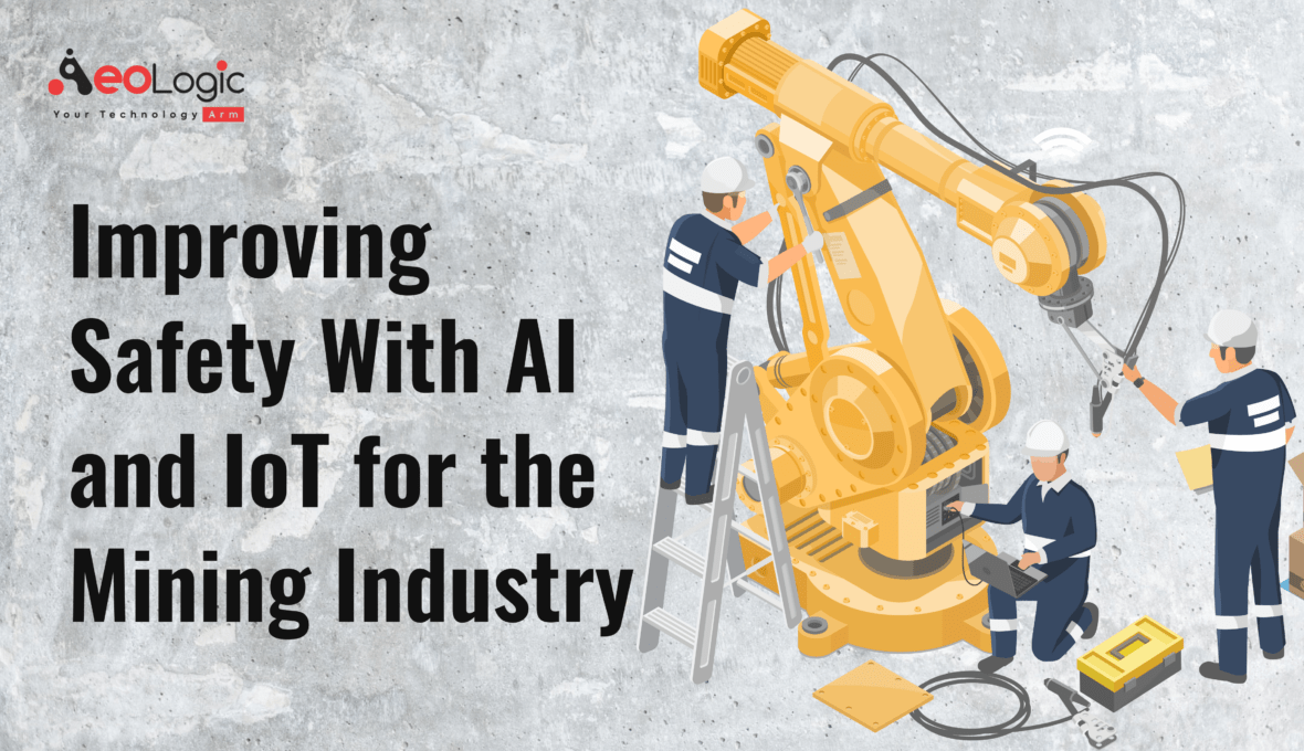 Improving Safety With AI and IoT for the Mining Industry