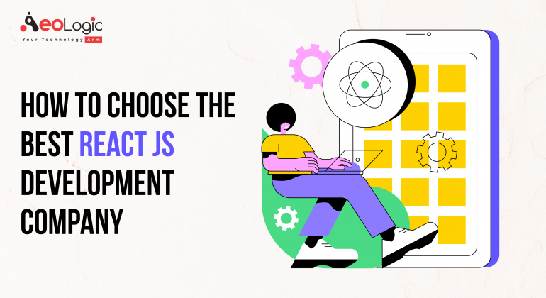 How to Choose the Best Reactjs Development Company