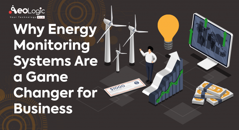 Why Energy Monitoring Systems Are a Game Changer for Business