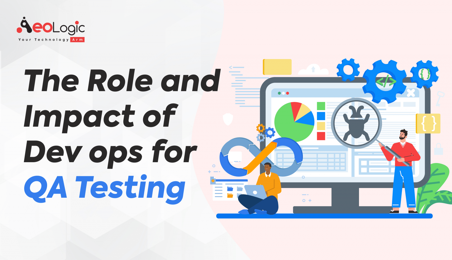 The Role and Impact of DevOps for QA Testing - Aeologic Blog
