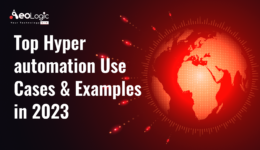 Top Hyper Automation Use Cases & Examples in 2023