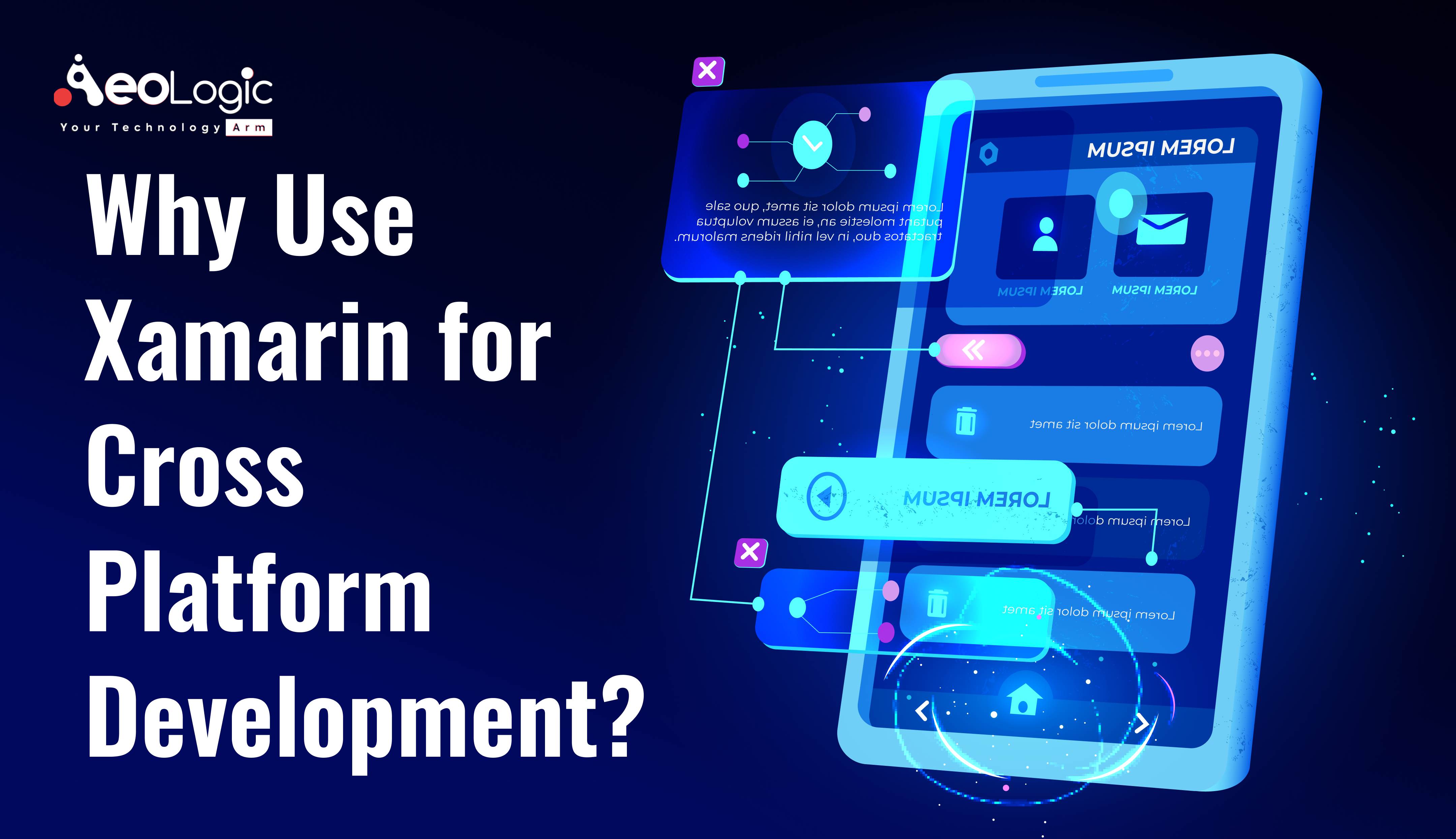 Why Use Xamarin for Cross Platform Development