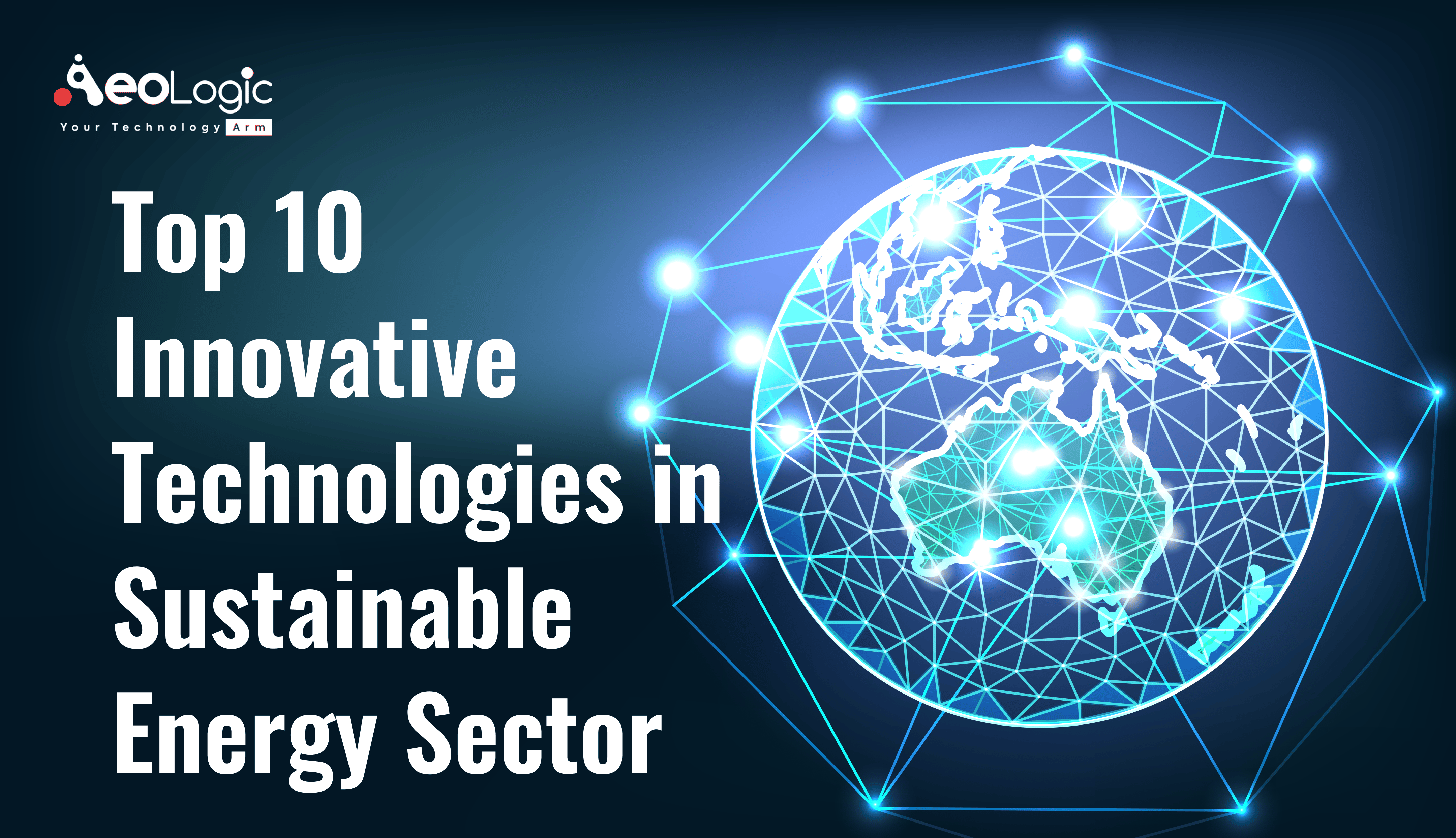 Top 10 Innovative Technologies in the Sustainable Energy Sector ...