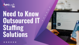 Need to Know Outsourced IT Staffing Solutions