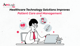 Healthcare Technology Solutions Improves Patient Care and Management