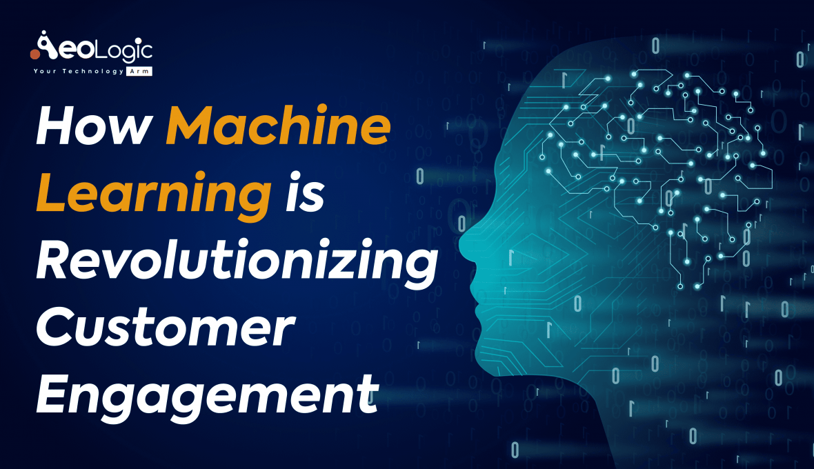 How Machine Learning is Revolutionsing Customer Engagement