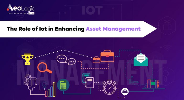 Role of IoT in Enhancing Asset Management