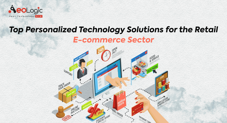 Top Personalized Technology Solutions for the Retail E-Commerce Sector