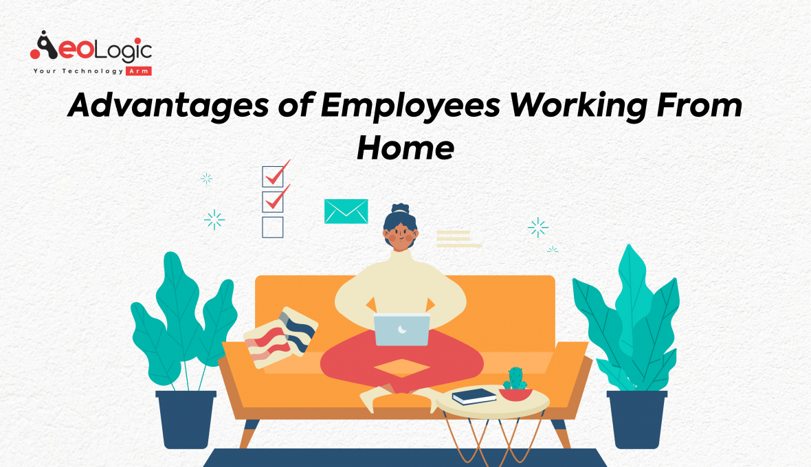 Advantages of Employees Working From Home