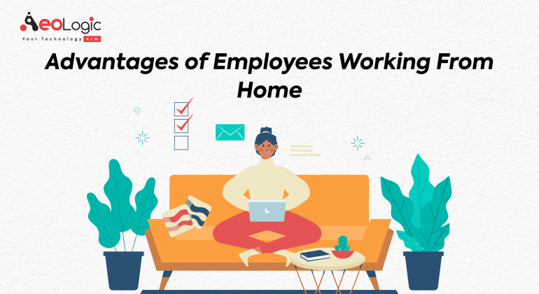 Advantages of Employees Working From Home