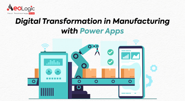 Digital Transformation in Manufacturing with Power Apps