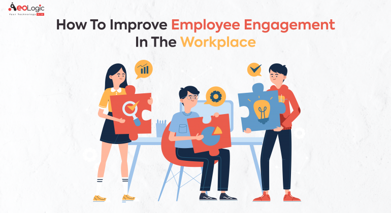 How to Improve Employee Engagement in the Workplace