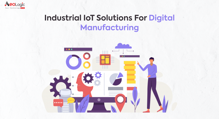 Industrial IoT Solutions for Digital Manufacturing