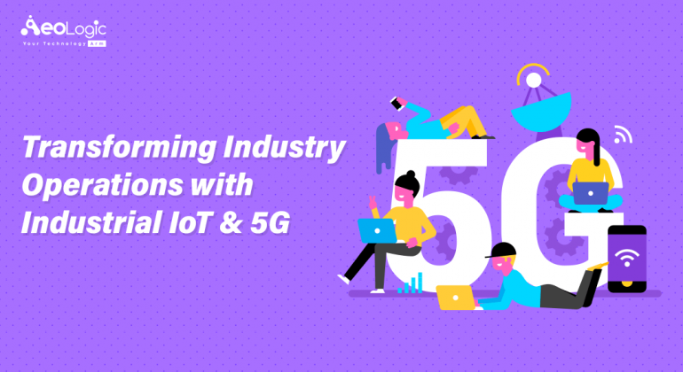 Transforming Industry Operations IoT and 5G