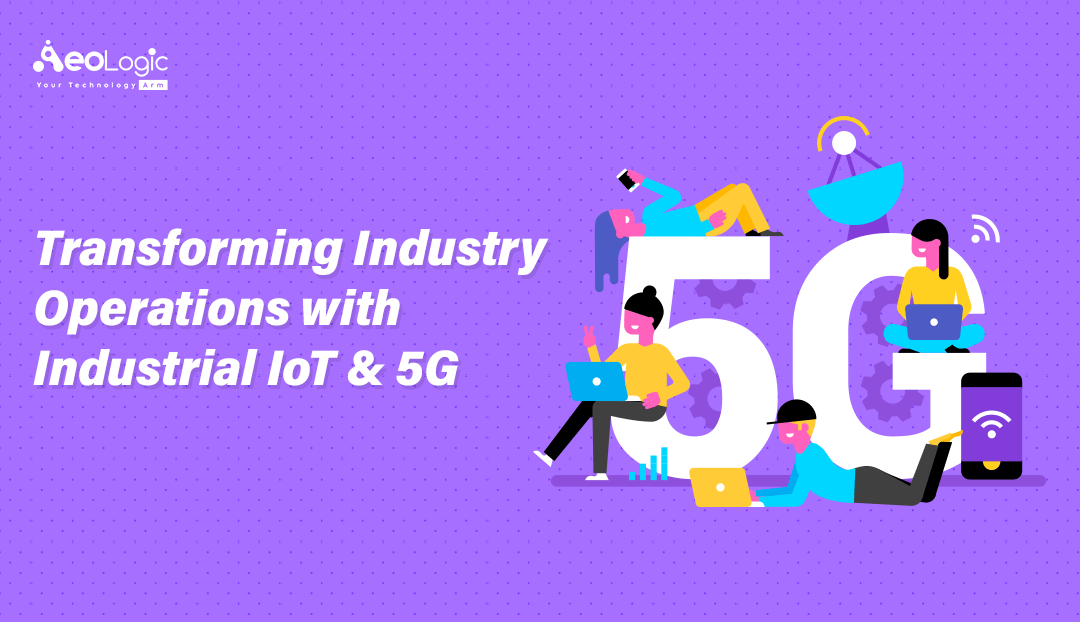 Transforming Industry Operations IoT and 5G